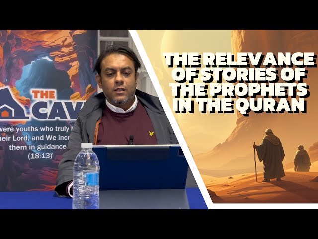 The Relevance of Stories of the Prophets in the Quran | Moynul Islam