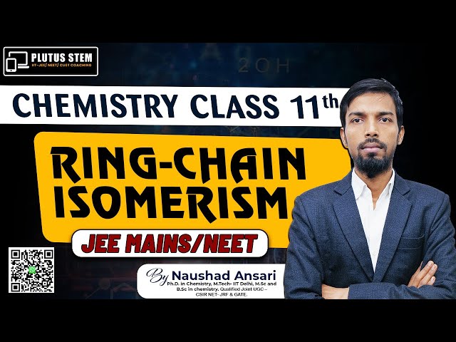 Ring-Chain Isomerism Explained | Class 11th & 12th Chemistry | JEEMAINS/NEET | Plutus STEM