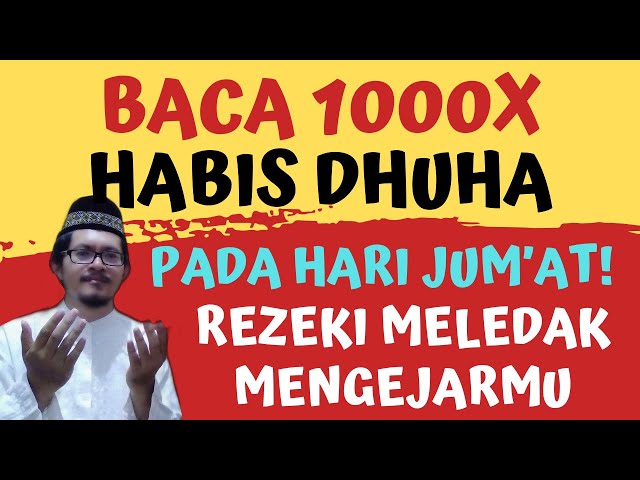 BACA 1000X HABIS SHOLAT DHUHA! DZIKIR PAGI PEMBUKA REZEKI HARI JUMAT AGAR REZEKI MELEDAK TAMAN SURGA