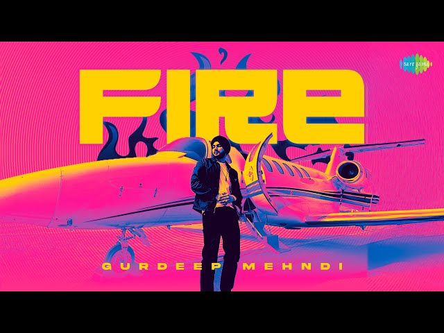 Fire - Official Video | Gurdeep Mehndi | Yeah Proof | King Ricky | Punjabi Song