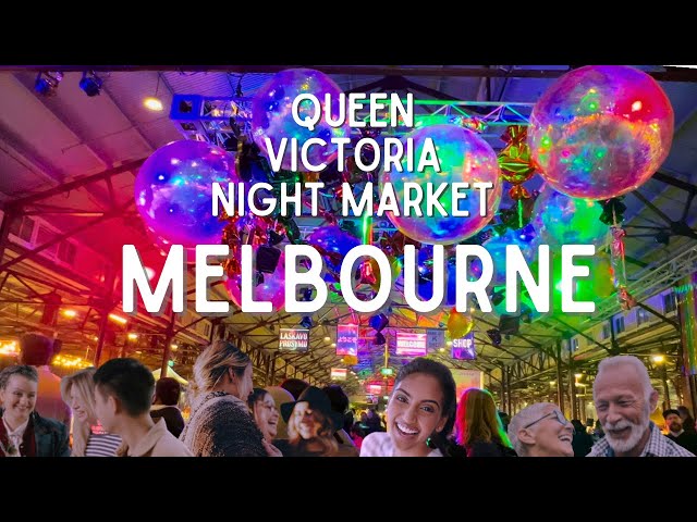 Queen Victoria Night Market Melbourne | 38 Best Street Food, Drink, Shopping Stalls, Fringe Festival