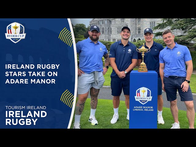 Brian O'Driscoll, Josh van der Flier, Andrew Porter and James Lowe Take On 2027 Ryder Cup Venue