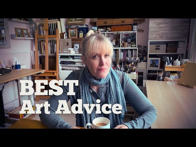 The BEST Art Advice to Change Your Life (NOT Clickbait)