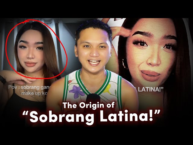 The Origin of "Sobrang Latina!" by Sesable ...