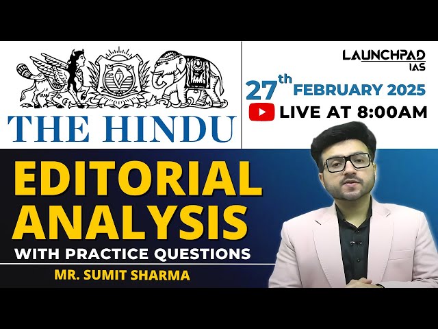 The Hindu Newspaper Analysis | 27 February 2025 | The Hindu Editorial Analysis Today for UPSC PCS