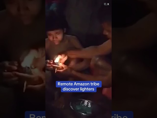 Remote Amazon tribe discovers lighters