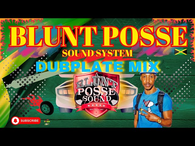 Blunt Posse Sound Exclusive Dubplates Mix - 🔊🎶 Steamy!