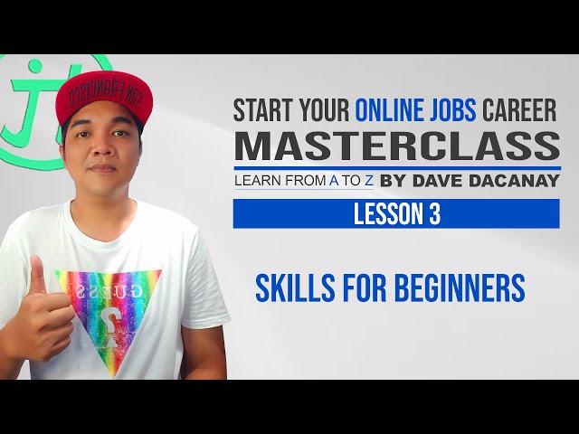 Start Your Online Jobs Career From A to Z Masterclass For Beginners No Experience Students Lesson 3