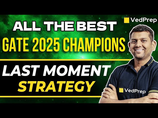 GATE 2025 Last Moment Strategy | Expert Tips & Tricks to Boost Your Score | All the Best Champions!