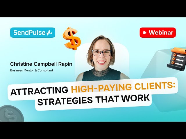 Attracting High-Paying Clients: Strategies That Work | Webinar