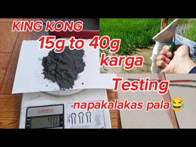 PAANO NGA BA GUMAWA NG KING KONG PAPUTOK NA MAY KARGANG 15g at 40g (TESTING)