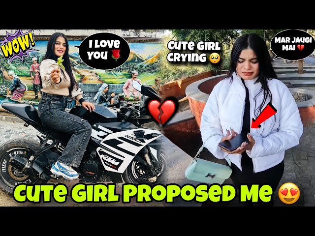 Cute Girl Proposed Me ❤️ | She Started Crying 😭 | Girlfriend Prank On Cute Girl 💔| Cute Girl Gussa 😡