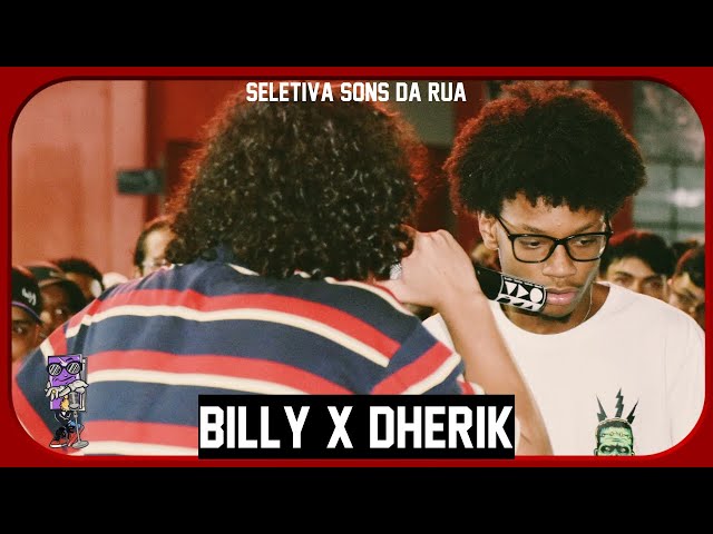 (FOI ABSURDO!🔥)BILLY X DHERIK | 1º FASE |SONS DA RUA | Guarulhos | SP