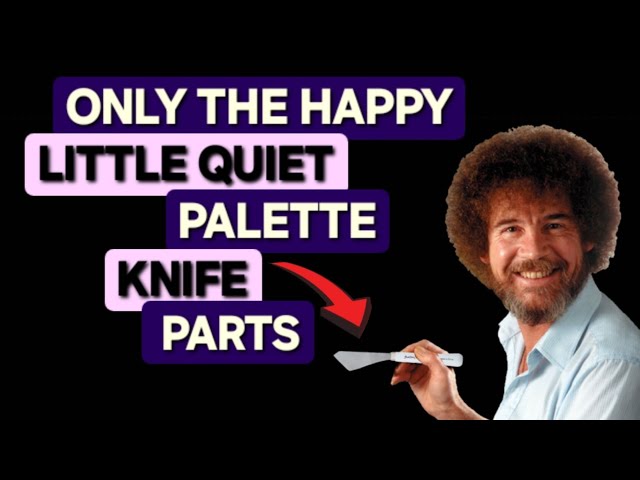 Bob Ross | Unintentional ASMR | Palette Knife Only Edition | Just the Happy Little Quiet Parts