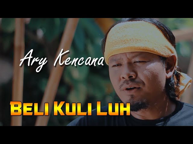 Kencana Pro : Beli Kuli Luh  - Ary Kencana