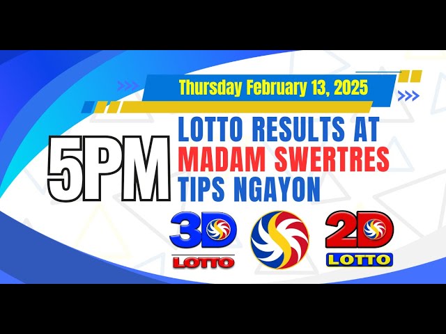 Thursday 5PM Lotto results today at Madam Swertres 3D Tips - Feb. 13, 2025 **Live update**