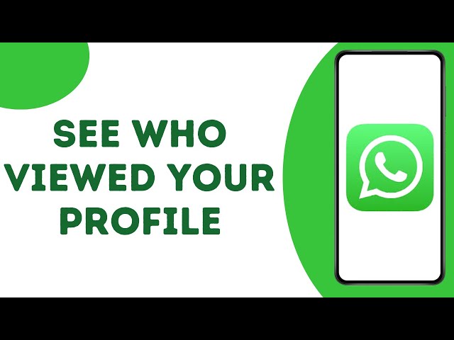 How to See Who Secretly Viewed Your WhatsApp Status or Profile ?