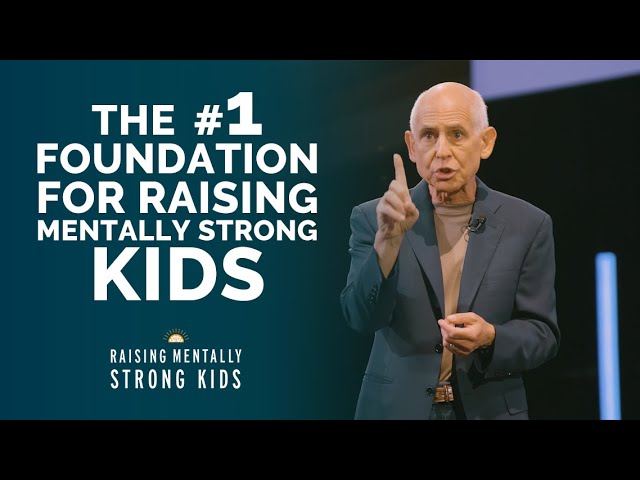 Dr. Daniel Amen on the #1 Foundation to Raising Mentally Strong Kids