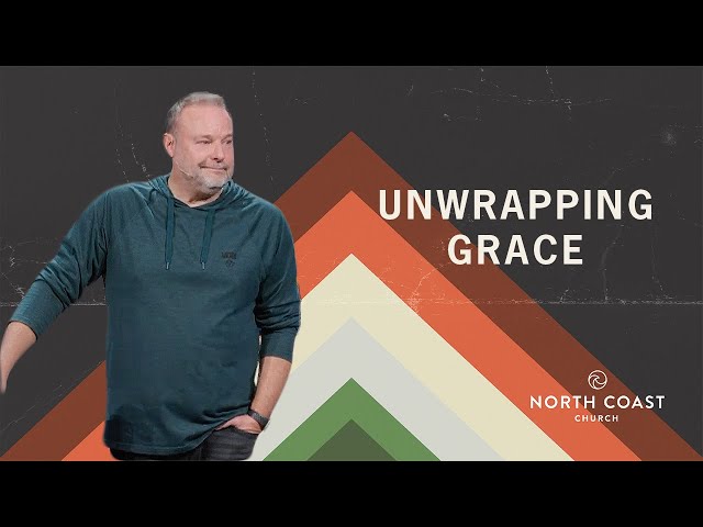 Unwrapping Grace - Christmas: Livin' What You've Been Given, Message 1