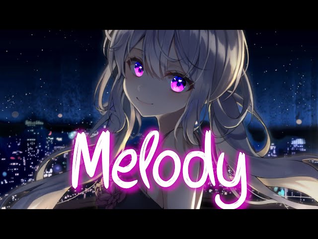 「Nightcore」 Melody - Sigala ♡ (Lyrics)