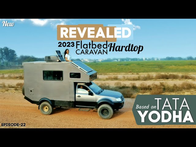 India's FIRST Caravan on 4x4 TATA YODHA, Flatbed Hardtop Caravan AEGIS | Motorhome Adventures