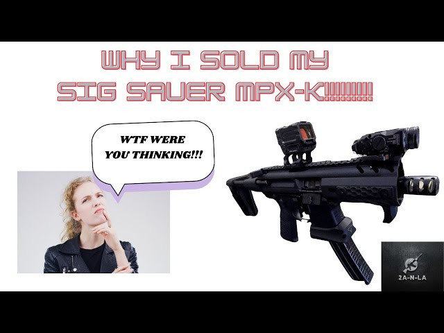 EP 450: WHY I SOLD MY SIG SAUER MPX-K