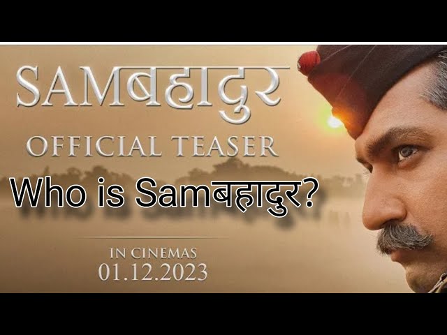 Who is Samबहादुर? Viki Kaushal New Movie based on real life insident of  Sam Manekshaw..