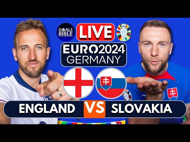 🔴ENGLAND vs SLOVAKIA LIVE | EURO 2024 | Full Match LIVE Today