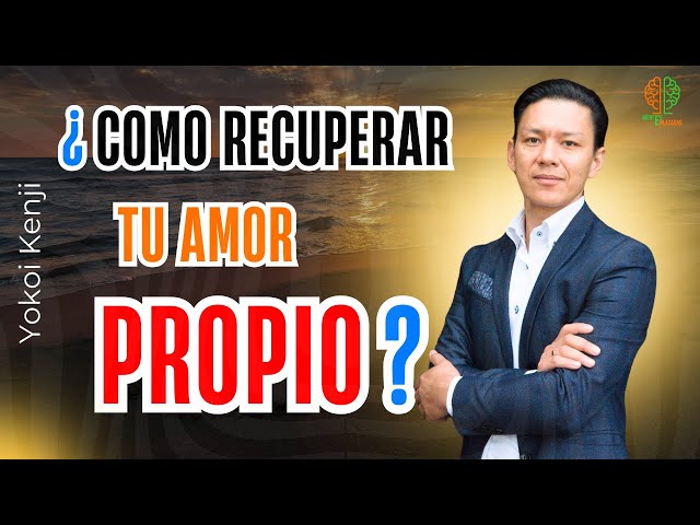 ¿Cómo Recuperar Tu Amor Propio? Descubre El Secreto con Yokoi Kenji