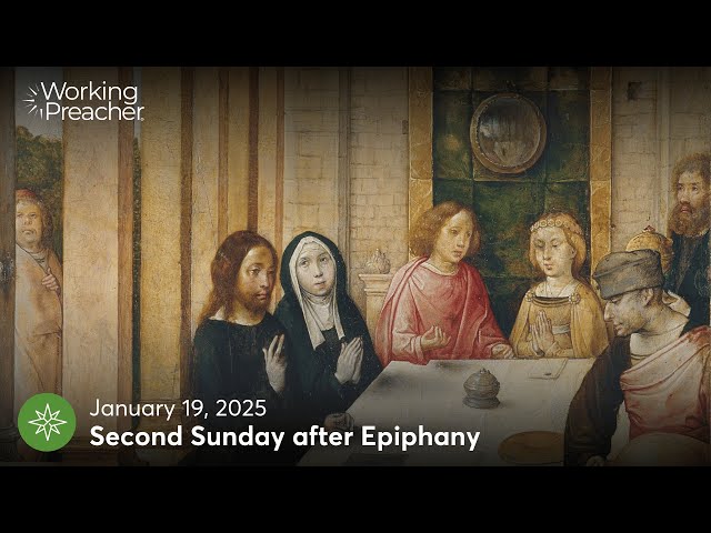 Sermon Brainwave 1003: Second Sunday after Epiphany - January 19, 2025