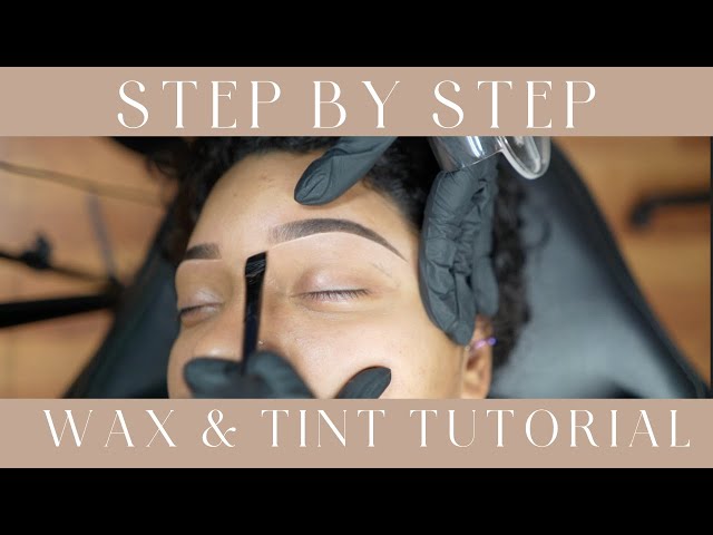 Eyebrow Waxing and Tinting Tutorial