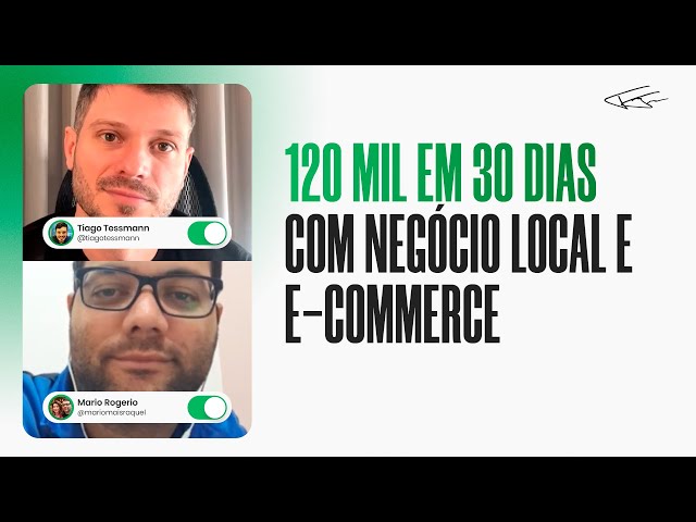 120 MIL EM 30 DIAS COM NEGÓCIO LOCAL E E-COMMERCE