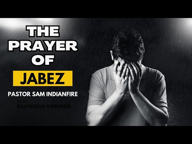 The Prayer of Jabez | November 1st | English | Pastor Sam Indianfire