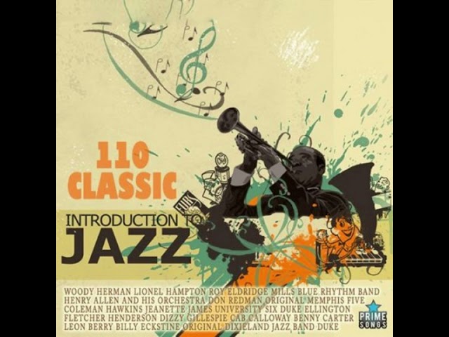 110 CLASSIC INTRODUCTION TO JAZZ, CD3 (2016)(FULL ALBUM)