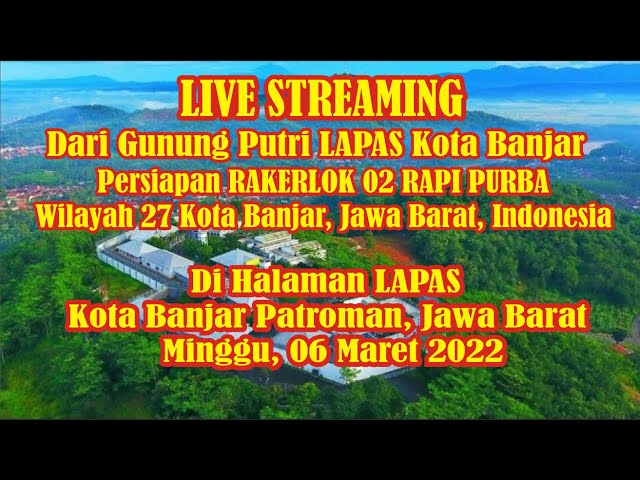 🔴 LIVE Dari Gunung Putri LAPAS Kota Banjar, Jawa Barat