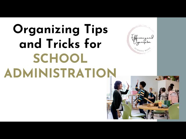 Organizing Tips and Tricks for School Administration