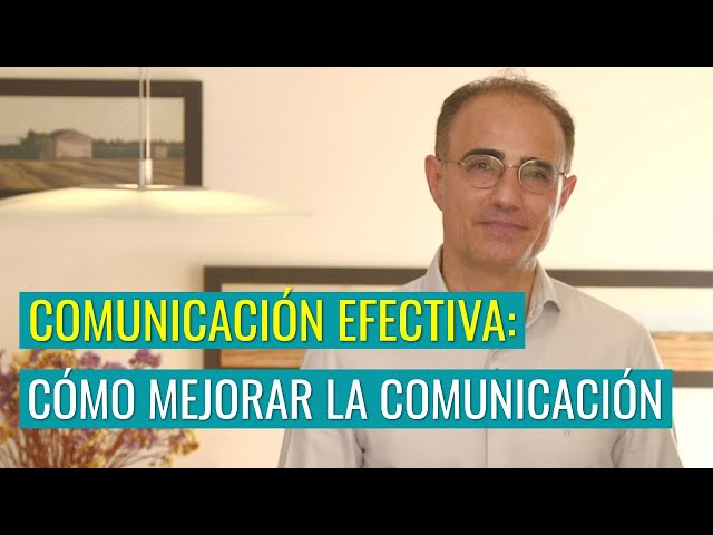 Comunicación Efectiva: Cómo Mejorar la Comunicación