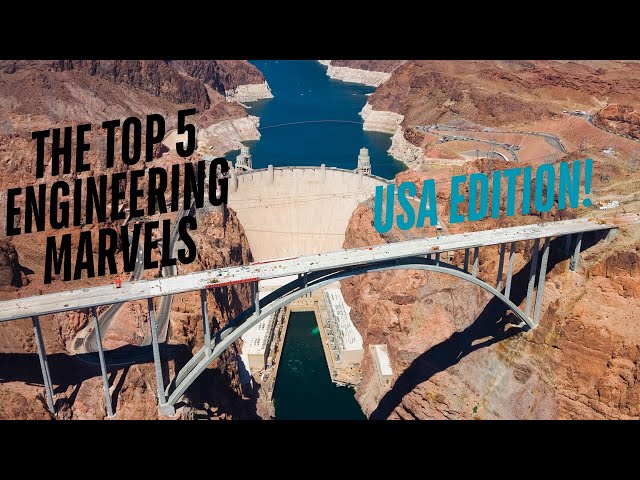 Top 5 Engineering Marvels in the United States