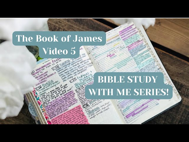 Bible Study with Me! The Book of James 2:1-13 Video 5 | Bible Study Note Taking