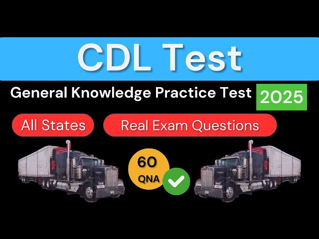 100% Pass CDL General Knowledge Practice Test 2025 Part 1 | REAL EXAM QUESTIONS