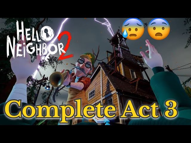 Complete Act 3 helloneighbor2 #helloneighbor #helloneighbor2 #walkthroughgameplay #gaming #youtube