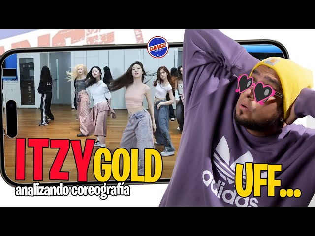 D&R | ITZY “GOLD” Dance Practice - Coreógrafo reaccionando #itzy #gold