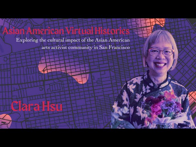 Asian American Virtual Histories: Clara Hsu