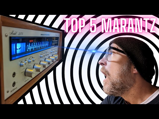 Our Favorite Top 5 Vintage Marantz Receivers From The Golden Era!