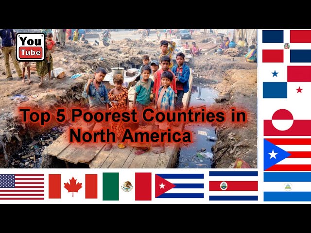 Top 5 Poorest Countries in North America 2023