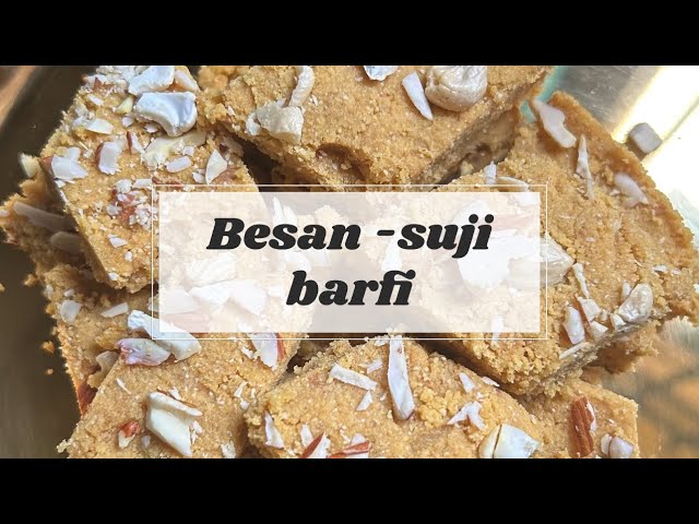 Besan-suji barfi|besan mithai|diwali recipe #besanbarfirecipe #sujibarfi #besanmithai #indiansweet