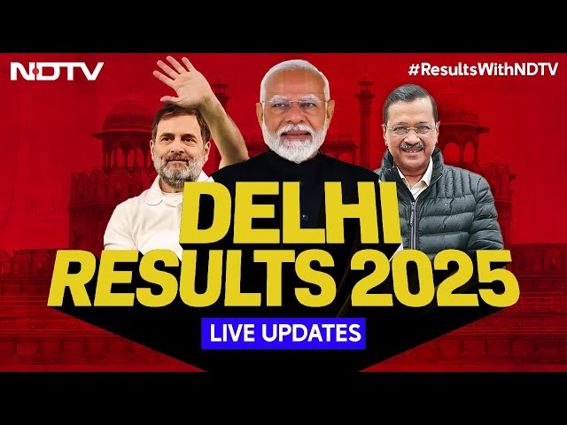 LIVE Election Results Today | Election Results Updates | Delhi Election Results Live | NDTV 24x7