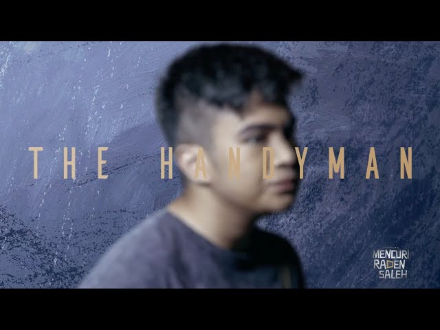 SNEAK PEEK CHARACTER - THE HANDYMAN | FILM MENCURI RADEN SALEH