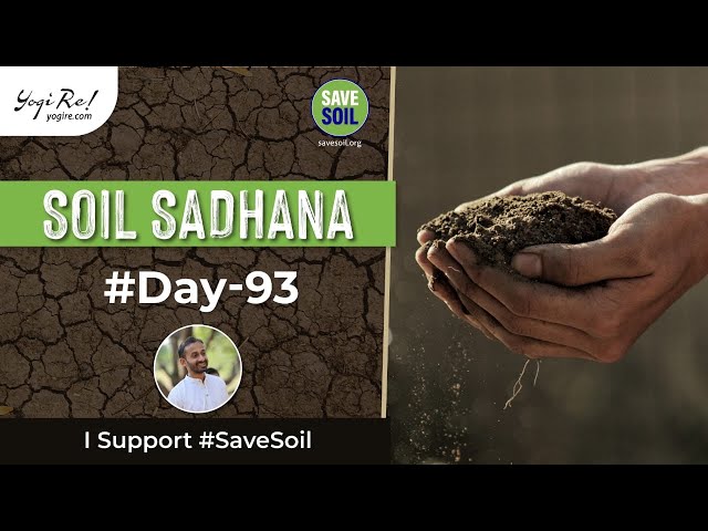 Soil sadhana Day 93 - Consecration, Sadhguru Sannidhi and Yantras