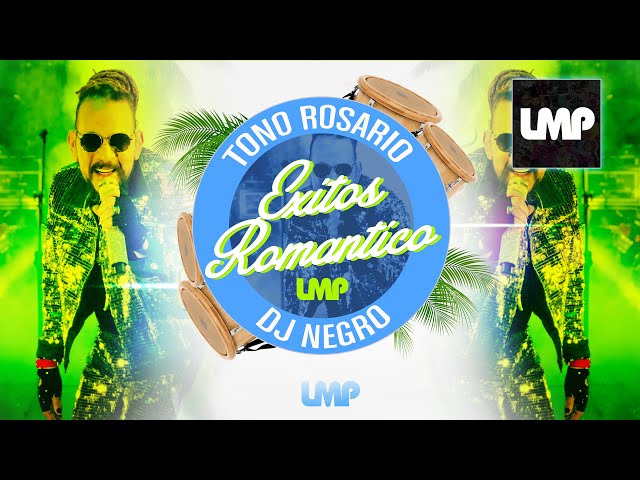 Tono Rosario : Exitos Romantico en Merengue Mix | DJ Negro